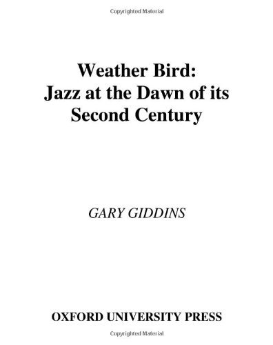 Gary Giddins/Weather Bird: Jazz At The Dawn Of Its Second Centu