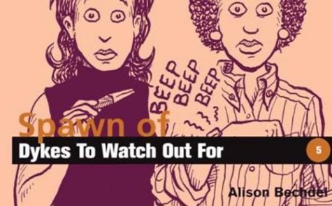 Alison Bechdel Spawn Of Dykes To Watch Out For Cartoons 