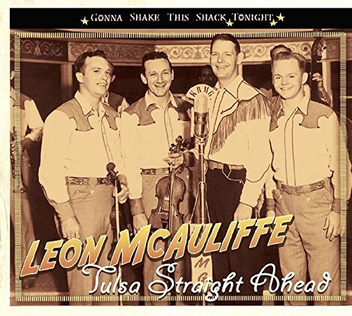 Leon Mcauliffe/Tulsa Straight Ahead-Gonna Sha