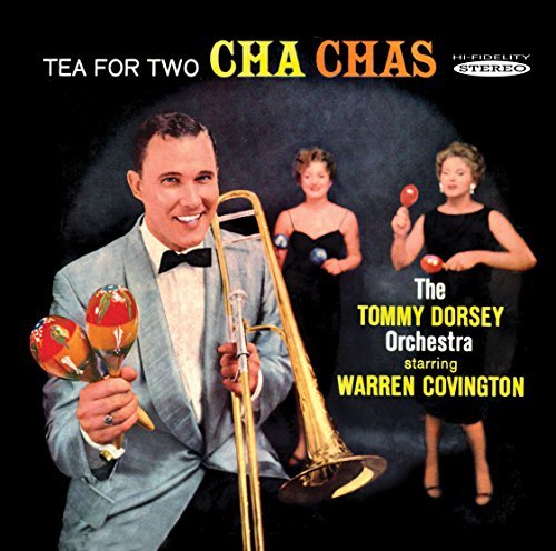 Tommy & Orchestra Dorsey/Tea For Two Cha Chas