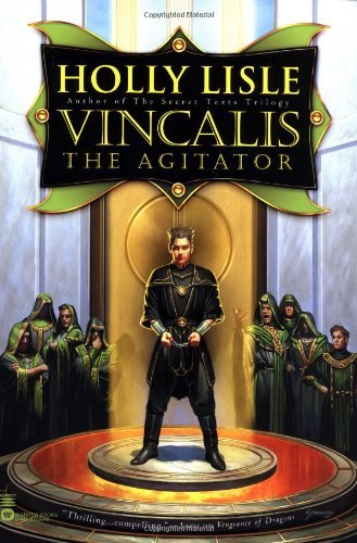 Holly Lisle/Vincalis the Agitator