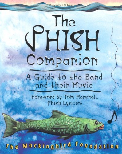 Mockingbird Foundation The Phish Companion A Guide To The Band And Their Music 