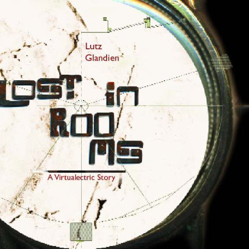 Lutz Glandien/Lost In Rooms