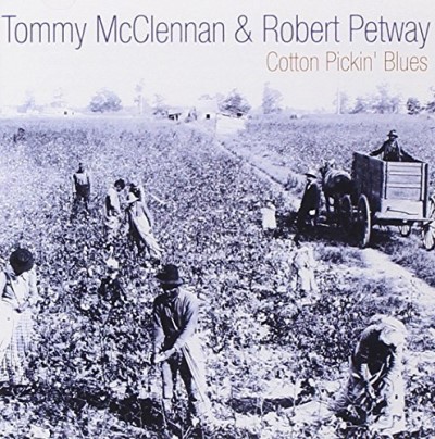 Mcclennan/Petway/Cotton Pickin' Blues