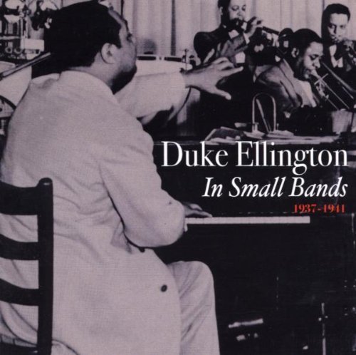 Duke Ellington/In Small Bands 1937-41