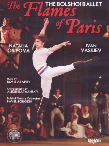 Asafiev/Ratmansky/Belinsky/Rat/Flames Of Paris@Bolshoi Ballet/Vasiliev/Osipov