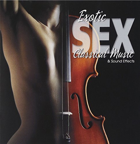 Sound Effects/Exotic Sex Classical Music