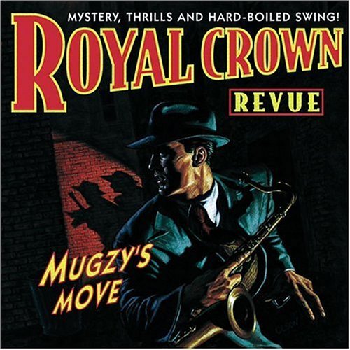 Royal Crown Revue/Mugzy's Move