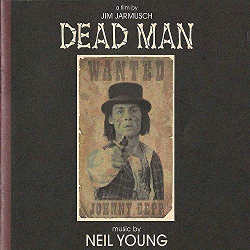 Album Art for Dead Man: A Film By Jim Jarmusch by Neil Young