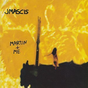 J Mascis/Martin & Me