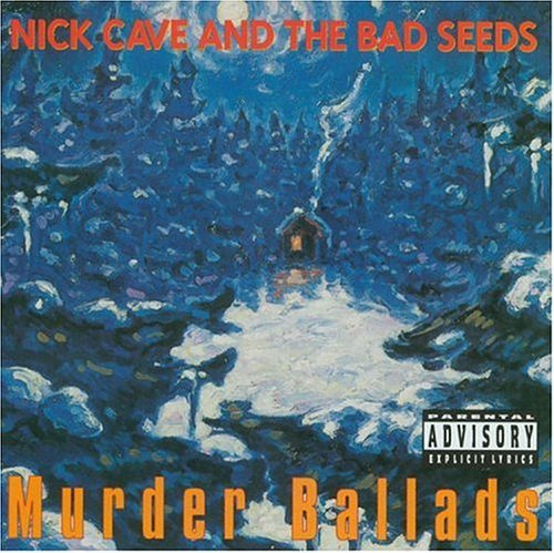 Nick Cave & The Bad Seeds/Murder Ballads