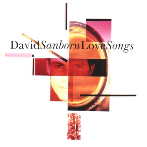 David Sanborn Love Songs 
