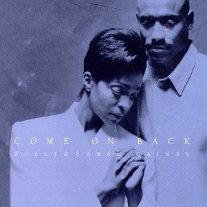 Billy & Sarah Gaines/Come On Back
