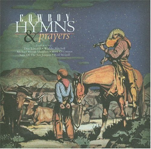 Cowboy Hymns & Prayers/Cowboy Hymns & Prayers@Sons Of The San Joaquin@Edwards/Steagall/Murphey