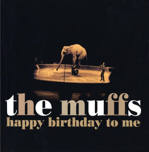 Muffs Happy Birthday To Me CD R Manufactured On Demand 