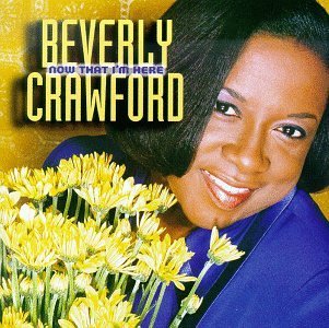 Beverly Crawford/Now That I'M Here@Cd-R