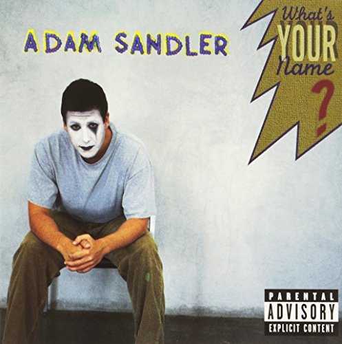 Adam Sandler What's Your Name? Explicit Version 
