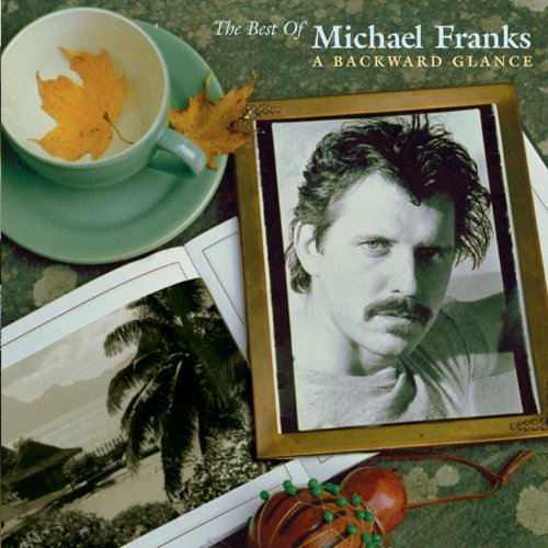 Michael Franks/Best Of Michael Franks-Bakward