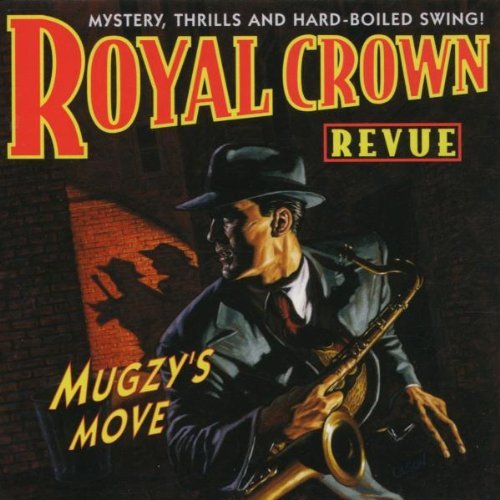 Royal Crown Revue Mugzy's Move 