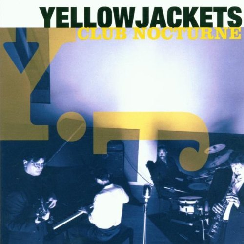 Yellowjackets/Club Nocturne