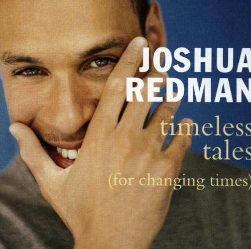 Joshua Redman/Timeless Tales (For Changing T@Cd-R
