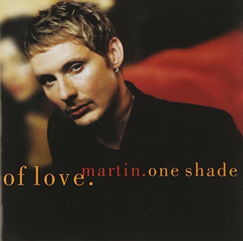 Martin/One Shade Of Love