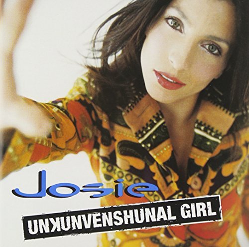 Josie/Unkunvenshunal Girl