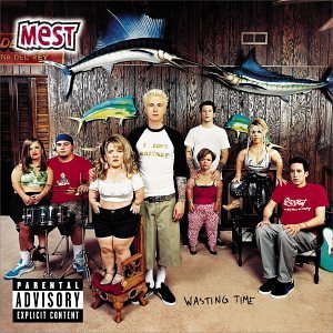 Mest Wasting Time Explicit Version 