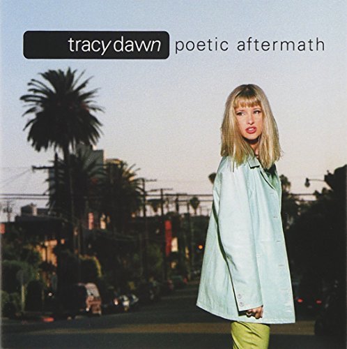 Tracy Dawn/Poetic Aftermath