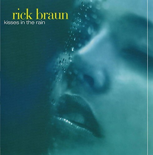 Rick Braun/Kisses In The Rain@Cd-R