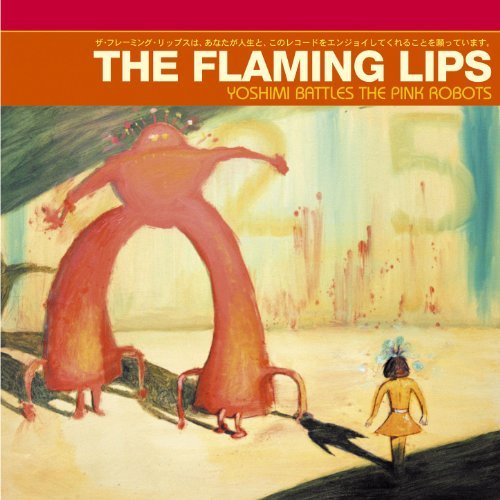Flaming Lips/Yoshimi Battles The Pink Robot