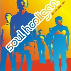 Soul Hooligan/Music Like Dirt