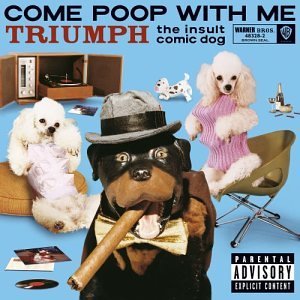 Triumph The Insult Comic Dog Come Poop With Me Explicit Version Incl. Bonus DVD 
