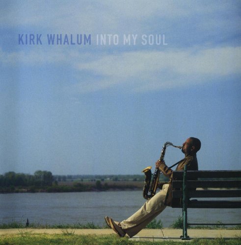 Kirk Whalum/Into My Soul@Into My Soul