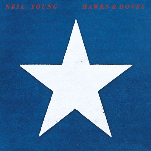 Neil Young Hawks & Doves Hawks & Doves 