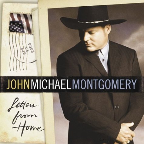 John Michael Montgomery/Letters From Home