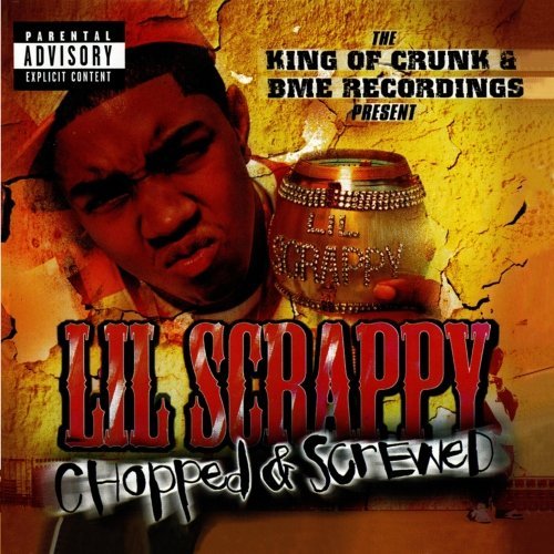 Lil Scrappy & Trillville/King Of Crunk & Bme Recordings@Explicit Version@Screwed Version
