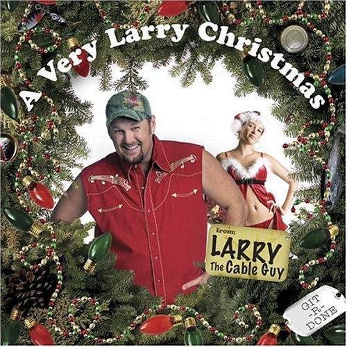 Larry The Cable Guy/Very Larry Christmas@Explicit Version