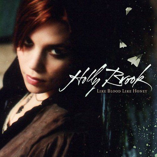 Holly Brook/Like Blood Like Honey