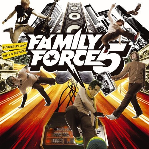 Family Force 5/Business Up Front/Party In The