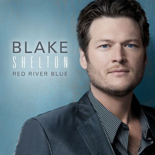Blake Shelton Red River Blue 