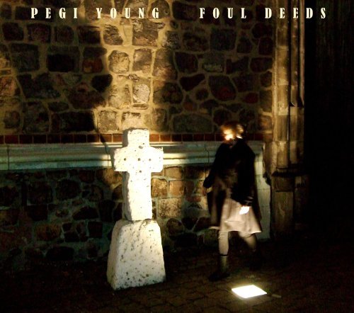 Pegi Young/Foul Deeds@Cd/Dvd