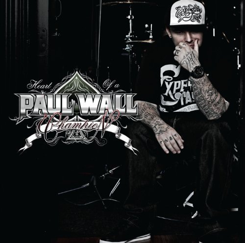 Paul Wall/Heart Of A Champion@Clean Version