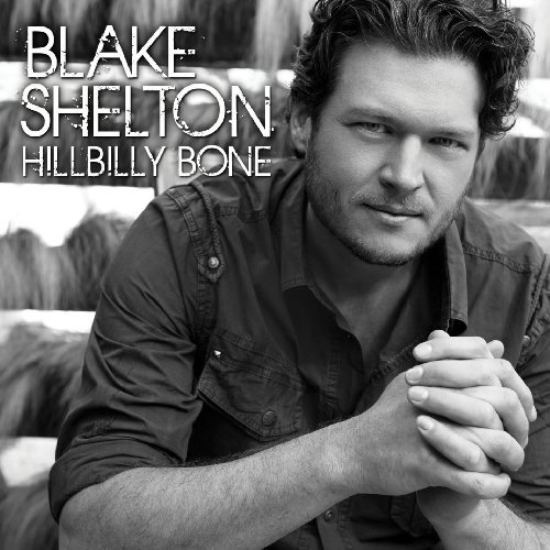 Blake Shelton/Hillbilly Bone