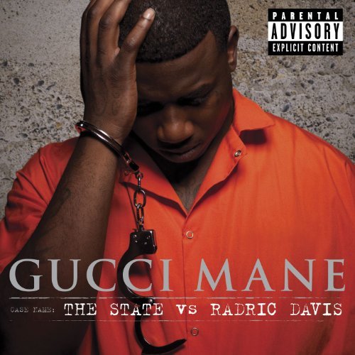 Gucci Mane/State Vs. Radric Davis@Explicit Version