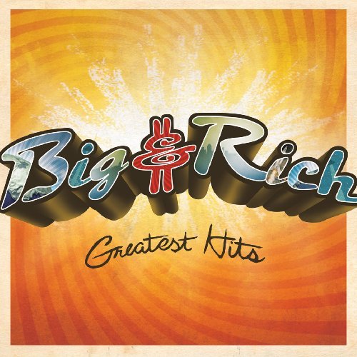 Big & Rich Greatest Hits 