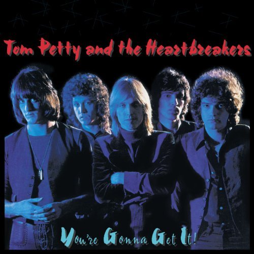 Tom Petty & The Heartbreakers/Yor'Re Gonna Get It