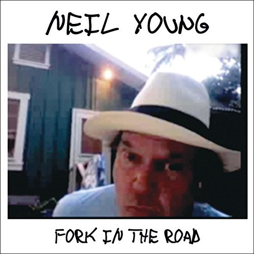 Neil Young Fork In The Road 