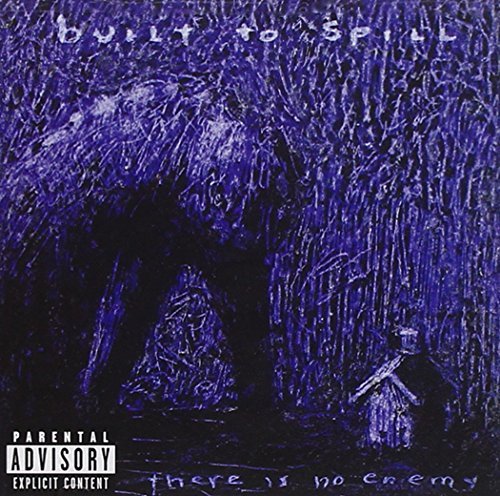 Built To Spill/There Is No Enemy@Explicit Version@There Is No Enemy