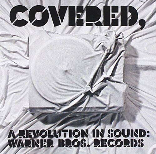 Covered: A Revolution In Sound/Covered: A Revolution In Sound